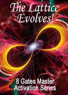 ENERGY EVENT SERIES: The Universal Calibration Lattice® Evolves! - 8 Gates Master Activation Series (English/Russian)