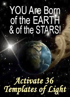 ENERGY EVENT SERIES: YOU Are Born of the EARTH & of the STARS! Master Activation Series (English/Spanish)