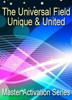 ENERGY EVENT SERIES: The Universal Field, Unique & United - Master Activation Series (English/Spanish)