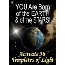 ENERGY EVENT SERIES: YOU Are Born of the EARTH & of the STARS! Master Activation Series (English/Spanish)