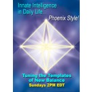 WEBINAR SERIES: Innate Intelligence in Daily Life...Phoenix Style!