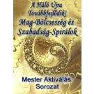 ENERGIA-HANGOLÁS SOROZAT: A Háló Újra Továbbfejlődik! Mag-Bölcsesség és Szabadság-Spirálok - Mester Aktiválás Sorozat (Magyar)