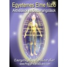 ENERGIA-HANGOLÁS SOROZAT: Egyetemes Elme Fúzió Aktiválások és Összehangolások (Angol/Magyar) / ENERGY EVENT SERIES: Universal Mind Fusion Activations & Alignments (English/Hungarian)