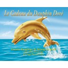 Le Cadeau du Dauphin Doré - E-livre