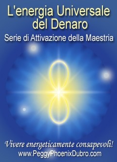 SERIE DI EVENTI ENERGETICI: L’energia Universale del Denaro - Serie di Attivazione della Maestria (Italiano)