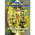 SERIE DI EVENTI ENERGETICI: NUOVO! Riflessi & Attivazione della Maestria: Il Potere del Tuo Impegno Cosciente, Stile Fenice! Una combinazione emozionante tra il lavoro energetico di Riflessi &  l’Attivazione della Maestria (Italiano)