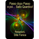 SERIE DI EVENTI ENERGETICI: Passo dopo Passo e poi… Salto Quantico! Relazioni, Stile Fenice - Attivazione della Maestria (Italiano)