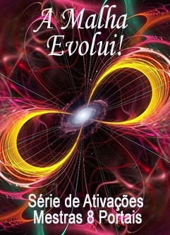 SÉRIE DE EVENTOS ENERGÉTICOS: A Universal Calibration Lattice® (Malha de Calibração Universal) Evolui! - Série de Ativações Mestras 8 Portais (Português)