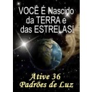 SÉRIE DE EVENTOS ENERGÉTICOS: VOCÊ É Nascido da TERRA e das ESTRELAS! Série de Ativações Mestras (Português)