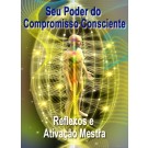 SÉRIE DE EVENTOS ENERGÉTICOS: NOVO! Reflexos e Ativação Mestra: Seu Poder do Compromisso Consciente, no Estilo Fênix! Uma empolgante combinação do trabalho energético dos Reflexos e Ativação Mestra (Português)