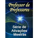 SÉRIE DE EVENTOS ENERGÉTICOS: Série de Ativações Mestras Professor de Professores (Português)