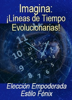 SERIE DE EVENTOS DE ENERGÍA: Imagina: ¡Líneas de Tiempo Evolucionarias! Serie de Activaciones Maestras (Español/Inglés)