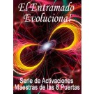 SERIE DE EVENTOS DE ENERGÍA: ¡El Entramado de Calibración Universal® Evoluciona! - Serie de Activaciones Maestras de las 8 Puertas (Español/Inglés)