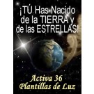 SERIE DE EVENTOS DE ENERGÍA: ¡TÚ Has Nacido de la TIERRA y de las ESTRELLAS! Serie de Activaciones Maestras (Español/Inglés)
